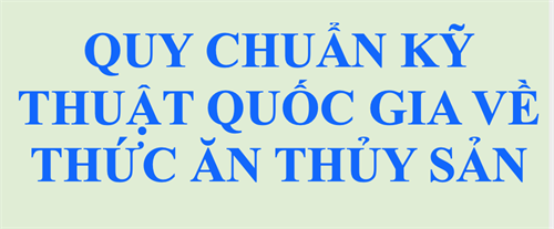 QUY CHUẨN KỸ THUẬT QUỐC GIA VỀ THỨC ĂN THỦY SẢN